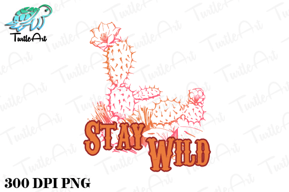 Download Stay Wild Cactus Retro Sublimations - Sublimations Collection